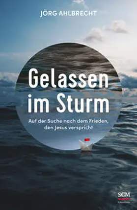 Ahlbrecht | Gelassen im Sturm | Buch | 978-3-417-00007-8 | www2.sack.de