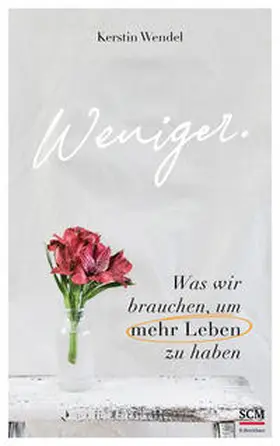Wendel | Weniger. | Buch | 978-3-417-00033-7 | www2.sack.de