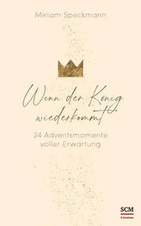 Speckmann | Wenn der König wiederkommt | Buch | 978-3-417-00036-8 | www2.sack.de