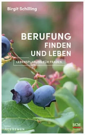 Schilling |  Berufung finden und leben | Buch |  Sack Fachmedien