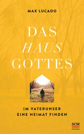 Lucado | Das Haus Gottes | Buch | 978-3-417-00054-2 | www2.sack.de