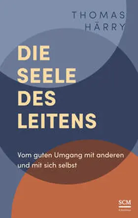 Härry | Die Seele des Leitens | Buch | 978-3-417-00088-7 | www2.sack.de