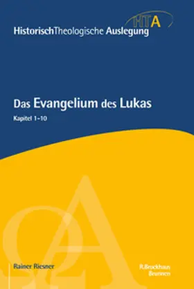 Riesner |  Das Evangelium des Lukas, Kapitel 1-10 | Buch |  Sack Fachmedien