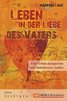 Lanz |  Leben in der Liebe des Vaters | eBook | Sack Fachmedien