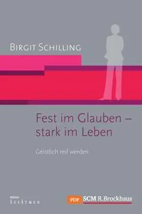 Schilling |  Fest im Glauben - stark im Leben | eBook | Sack Fachmedien