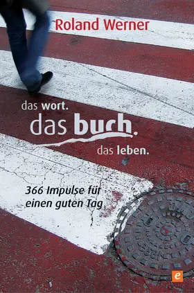 Werner |  Das Wort. Das Buch. Das Leben. | eBook | Sack Fachmedien