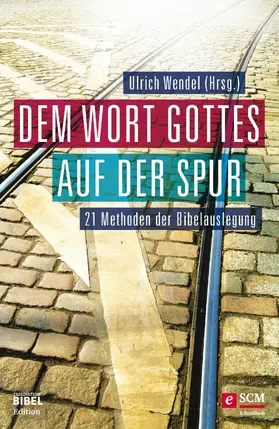 Wendel |  Dem Wort Gottes auf der Spur | eBook | Sack Fachmedien