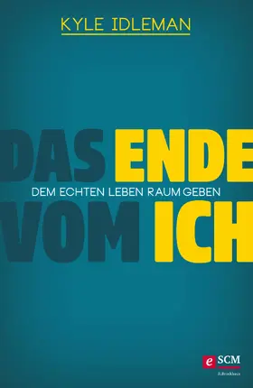Idleman |  Das Ende vom Ich | eBook | Sack Fachmedien
