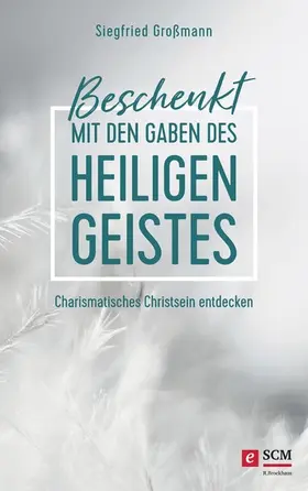 Großmann |  Beschenkt mit den Gaben des Heiligen Geistes | eBook | Sack Fachmedien