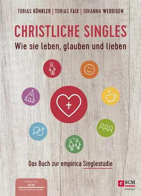 Künkler / Faix / Weddigen |  Christliche Singles | eBook | Sack Fachmedien