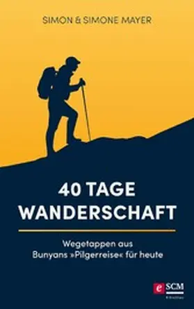 Mayer | 40 Tage Wanderschaft | E-Book | www2.sack.de