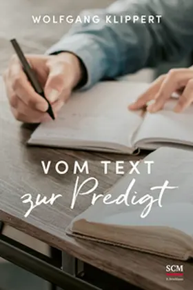 Klippert | Vom Text zur Predigt | Buch | 978-3-417-24184-6 | sack.de