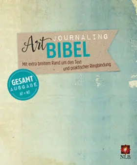  NLB Art Journaling Bibel Gesamtausgabe im Ringbuch | Loseblattwerk |  Sack Fachmedien