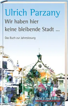 Parzany |  Wir haben hier keine bleibende Stadt | Buch |  Sack Fachmedien