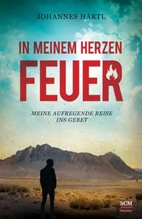 Hartl | In meinem Herzen Feuer | Buch | 978-3-417-26610-8 | www2.sack.de