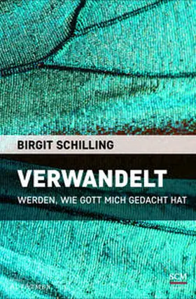 Schilling |  Verwandelt | Buch |  Sack Fachmedien