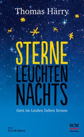 Härry, T: Sterne leuchten nachts | Buch | 978-3-417-26783-9 | www2.sack.de