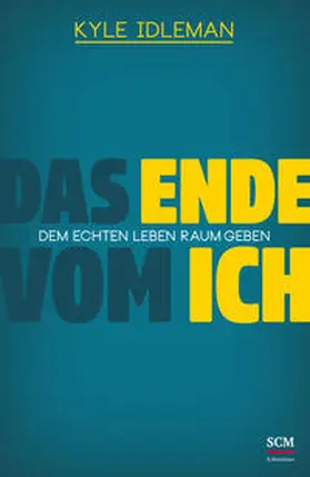 Idleman | Das Ende vom Ich | Buch | 978-3-417-26785-3 | www2.sack.de
