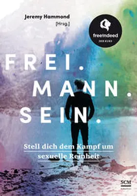 Hammond |  Frei. Mann. Sein. | Buch |  Sack Fachmedien