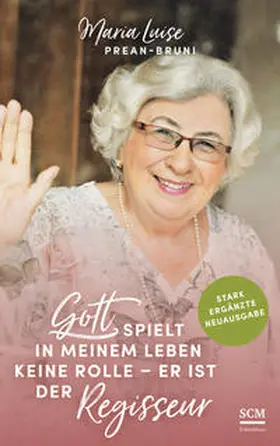 Prean-Bruni |  Gott spielt in meinem Leben keine Rolle - er ist der Regisseur | Buch |  Sack Fachmedien