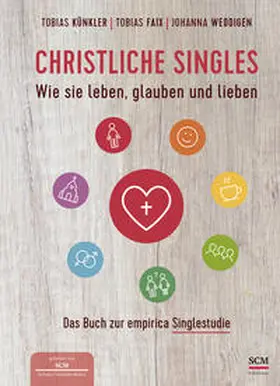 Künkler / Faix / Weddigen |  Christliche Singles | Buch |  Sack Fachmedien