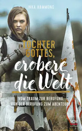 Hammond |  Tochter Gottes, erobere die Welt | Buch |  Sack Fachmedien