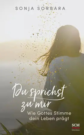 Sorbara | Du sprichst zu mir | Buch | 978-3-417-26938-3 | www2.sack.de