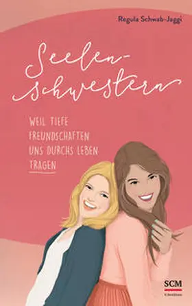 Schwab-Jaggi | Seelenschwestern | Buch | 978-3-417-26940-6 | www2.sack.de