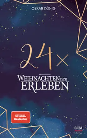 König | 24 x Weihnachten neu erleben | Buch | 978-3-417-26942-0 | www2.sack.de