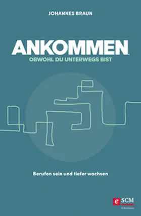 Braun |  Ankommen, obwohl du unterwegs bist | eBook | Sack Fachmedien