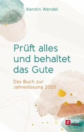 Wendel | Prüft alles und behaltet das Gute | E-Book | www2.sack.de