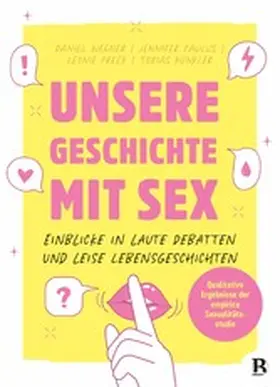 Wegner / Paulus / Preck |  Unsere Geschichte mit Sex | eBook | Sack Fachmedien