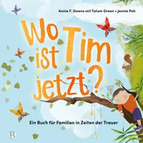 Downs / Green |  Wo ist Tim jetzt? | Buch |  Sack Fachmedien