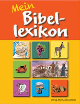 Jahnke |  Mein Bibellexikon | Buch |  Sack Fachmedien