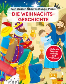  Der Wasser-Überraschungs-Pinsel - Die Weihnachtsgeschichte | Buch |  Sack Fachmedien