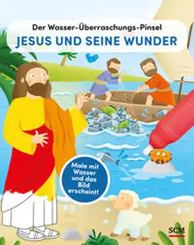  Der Wasser-Überraschungs-Pinsel - Jesus und seine Wunder | Buch |  Sack Fachmedien