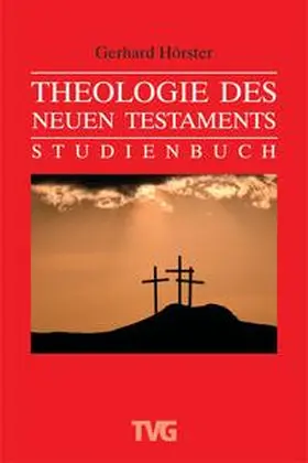 Hörster |  Theologie des Neuen Testaments | Buch |  Sack Fachmedien