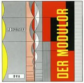 LeCorbusier |  Le Corbusier - Der Modulor | Buch |  Sack Fachmedien