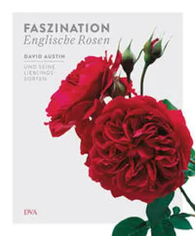 Austin |  Faszination Englische Rosen | Buch |  Sack Fachmedien