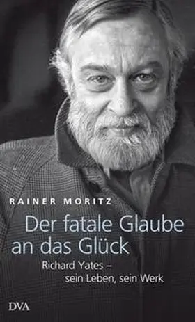 Moritz |  Der fatale Glaube an das Glück | Buch |  Sack Fachmedien