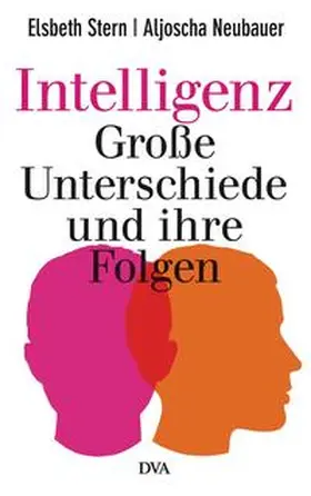 Stern / Neubauer |  Intelligenz - Große Unterschiede und ihre Folgen | Buch |  Sack Fachmedien