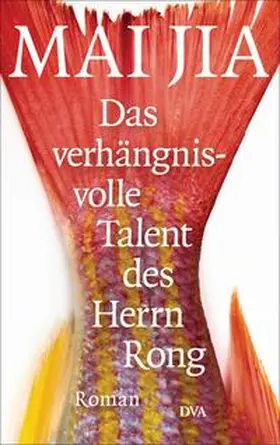 Mai |  Das verhängnisvolle Talent des Herrn Rong | Buch |  Sack Fachmedien