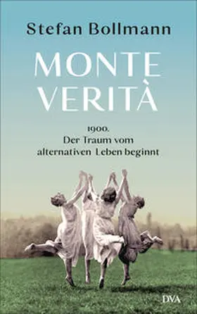 Bollmann |  Monte Verità | Buch |  Sack Fachmedien