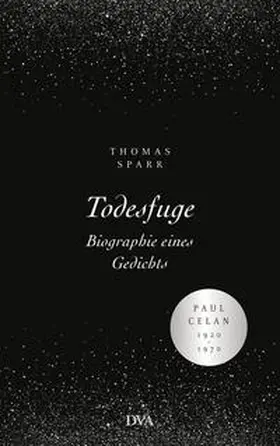 Sparr |  Todesfuge - Biographie eines Gedichts | Buch |  Sack Fachmedien