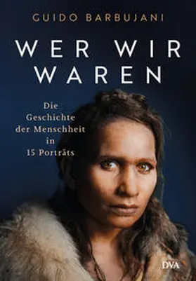 Barbujani |  Wer wir waren | Buch |  Sack Fachmedien