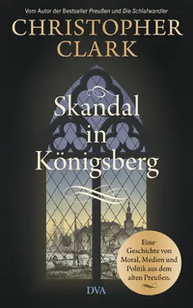 Clark |  Skandal in Königsberg | Buch |  Sack Fachmedien