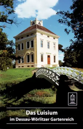 Quilitzsch |  Das Luisium im Dessau-Wörlitzer Gartenreich | Buch |  Sack Fachmedien