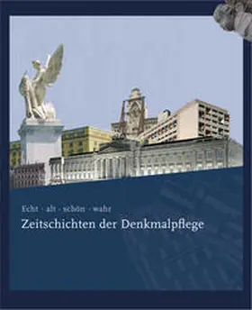 Scheuermann / Meier |  Echt - alt - schön - wahr. Zeitschichten der Denkmalpflege | Buch |  Sack Fachmedien