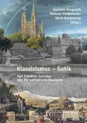 Dorgerloh / Niedermeier / Bredekamp |  Klassizismus - Gotik | Buch |  Sack Fachmedien