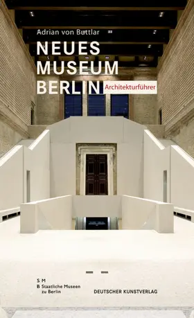 Buttlar |  Neues Museum Berlin – Architekturführer | Buch |  Sack Fachmedien